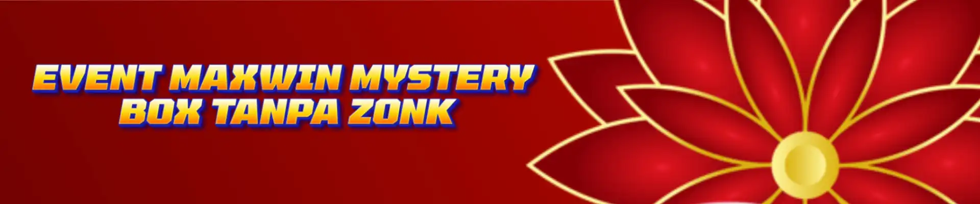 EVENT MAXWIN MYSTERY BOX TANPA ZONK